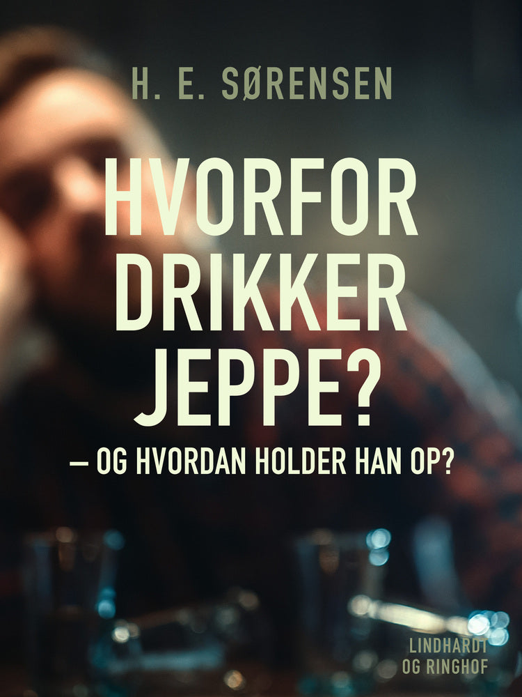 Hvorfor drikker Jeppe – og hvordan holder han op?