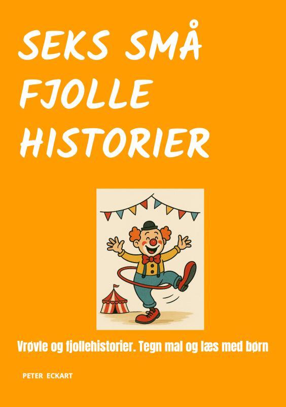 Seks små fjolle historier