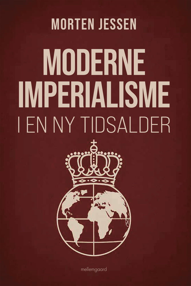 MODERNE IMPERIALISME I EN NY TIDSALDER