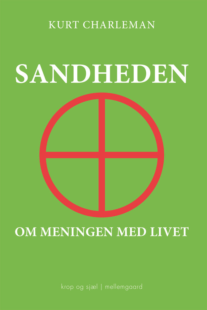 SANDHEDEN OM MENINGEN MED LIVET