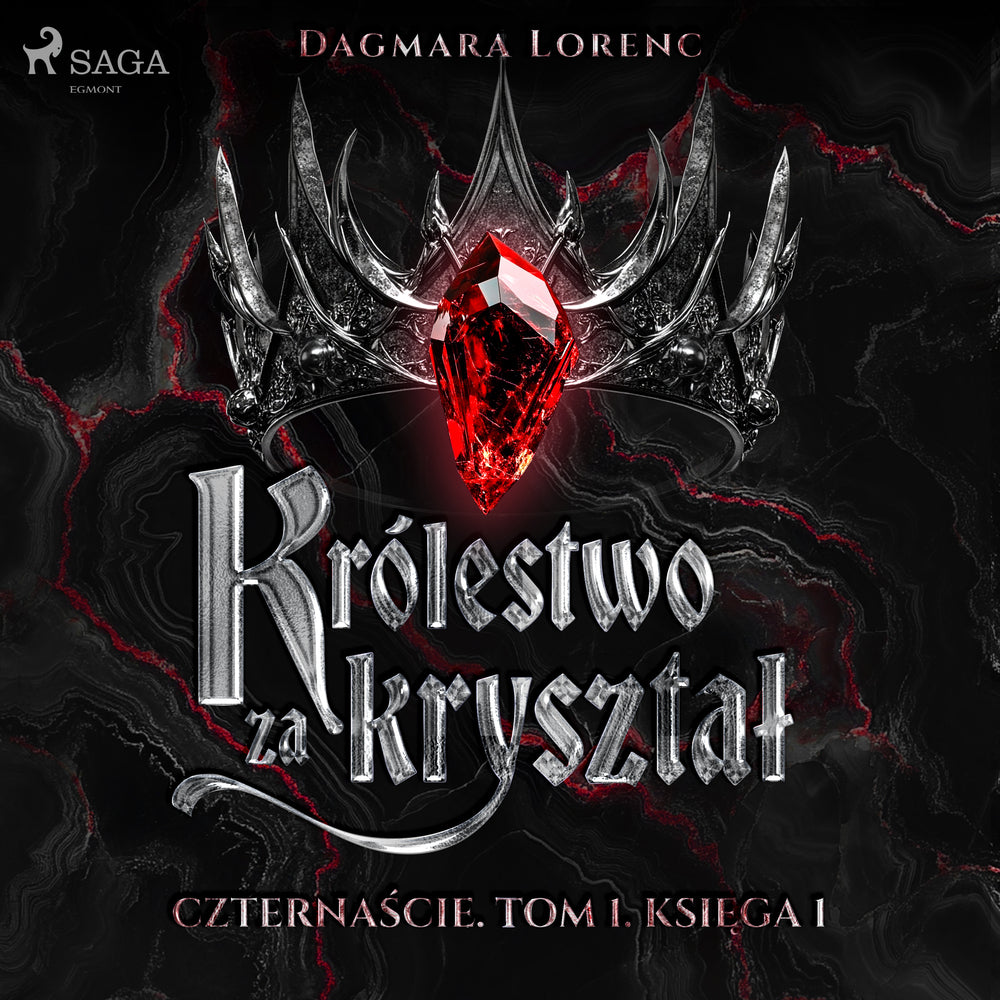 Czternaście. Tom 1. Królestwo za kryształ. Część 1