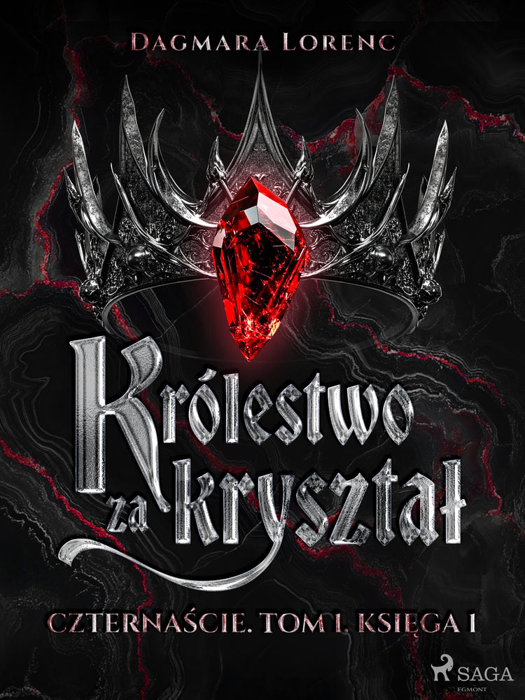 Czternaście. Tom 1. Królestwo za kryształ. Część 1