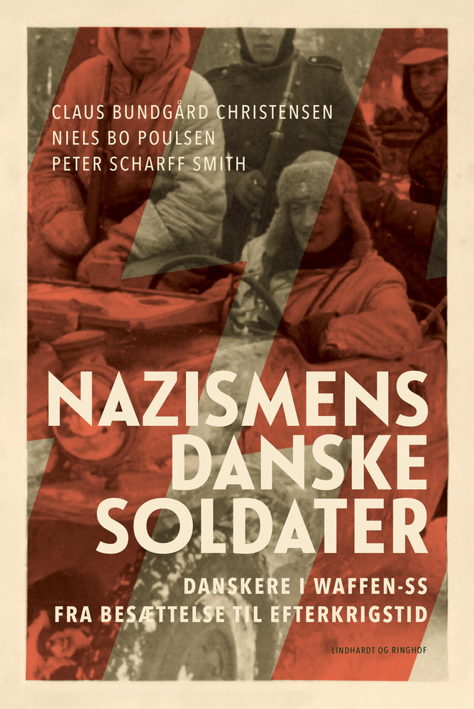 Nazismens danske soldater - Danskere i Waffen-SS fra besættelse til efterkrigstid