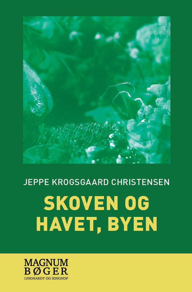 Skoven og havet, byen (Storskrift)