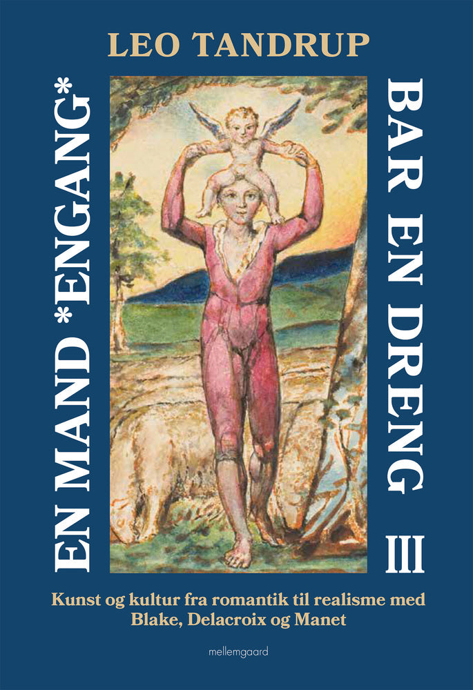 EN MAND *ENGANG* BAR EN DRENG – Bind 3