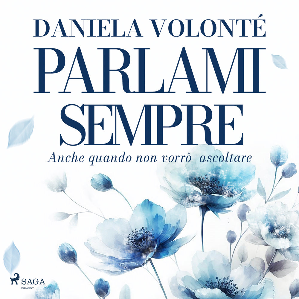 Parlami sempre: anche quando non vorrò ascoltare