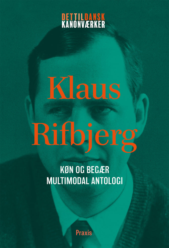 Klaus Rifbjerg: Køn og begær – Multimodal antologi