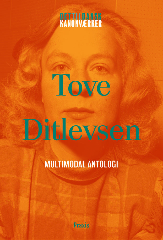 Tove Ditlevsen: Udsat - Multimodal antologi