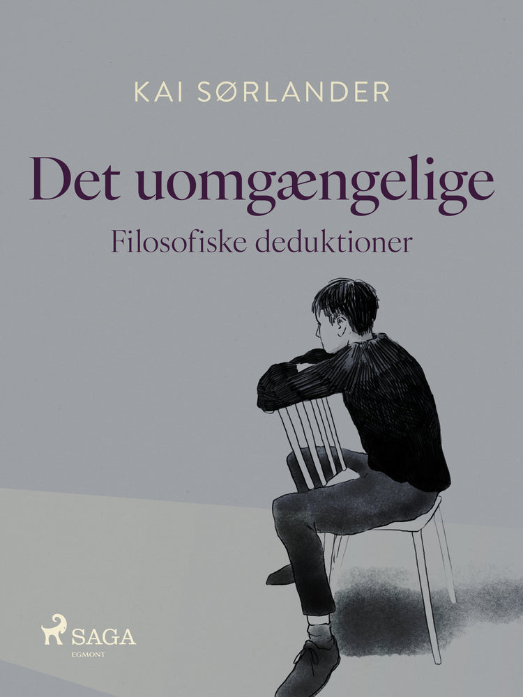 Det uomgængelige. Filosofiske deduktioner
