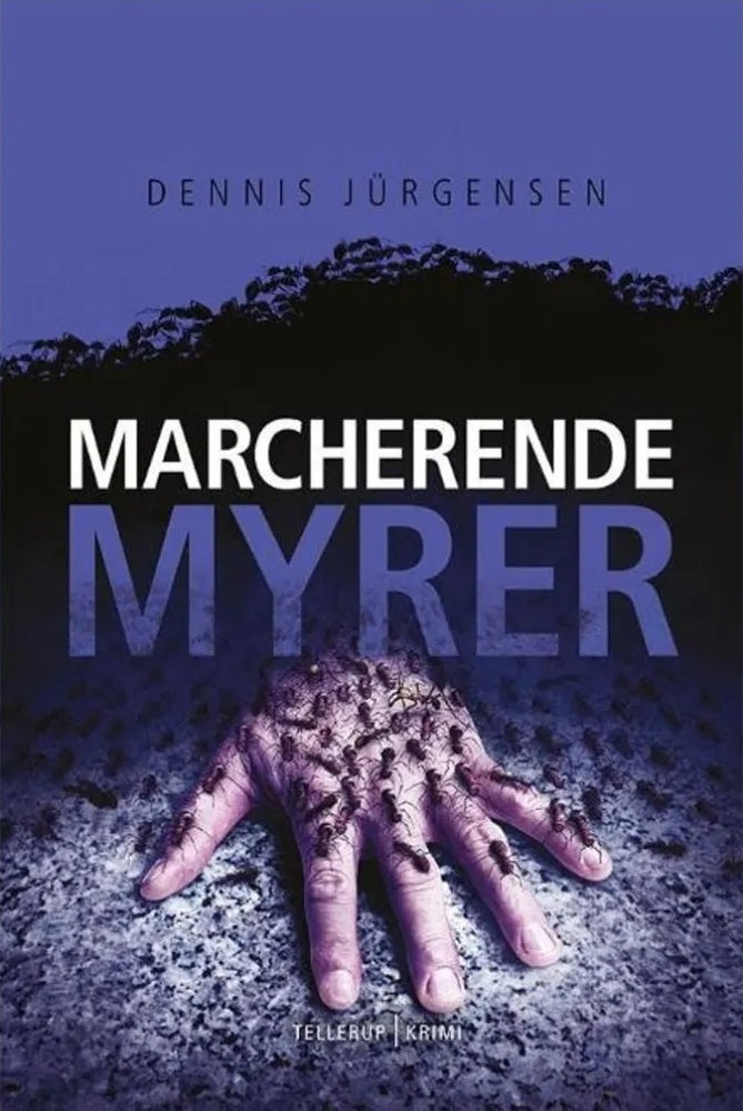 En Roland Triel-krimi #4: Marcherende Myrer - En Roland Triel-krimi