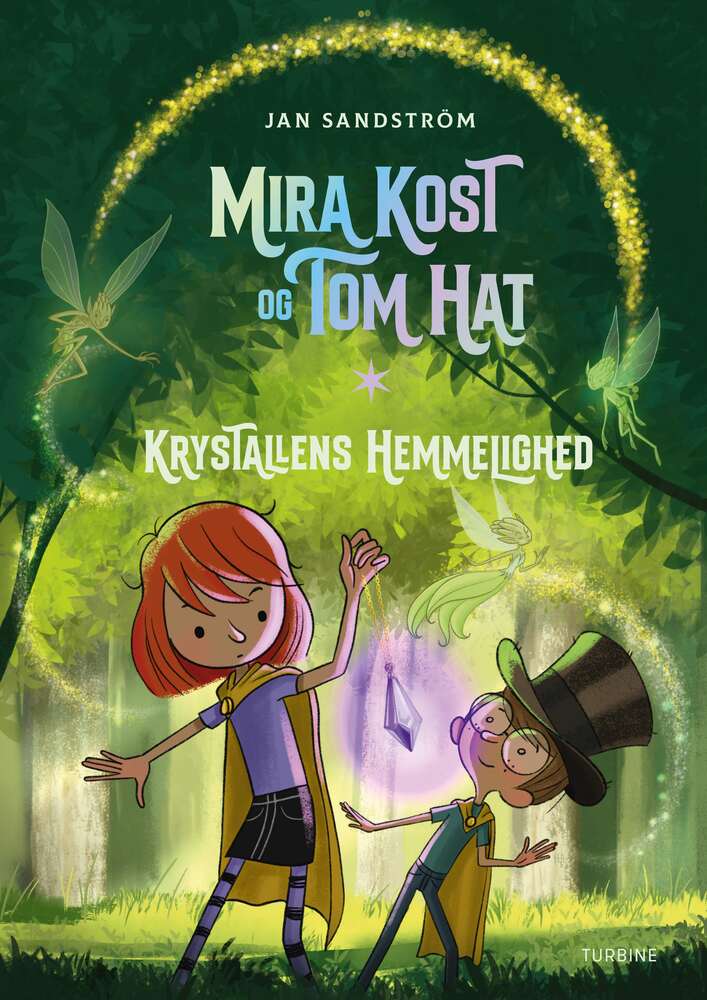 Mira Kost og Tom Hat. Krystallens hemmelighed