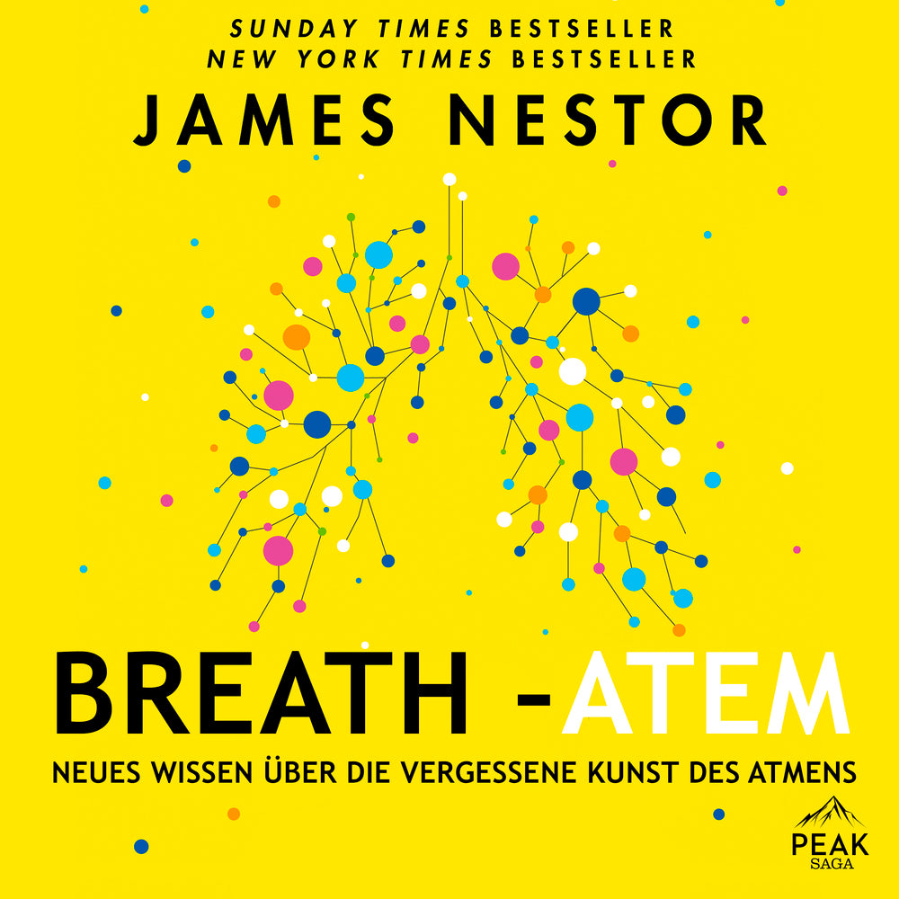 Breath - Atem. Neues Wissen über die vergessene Kunst des Atmens