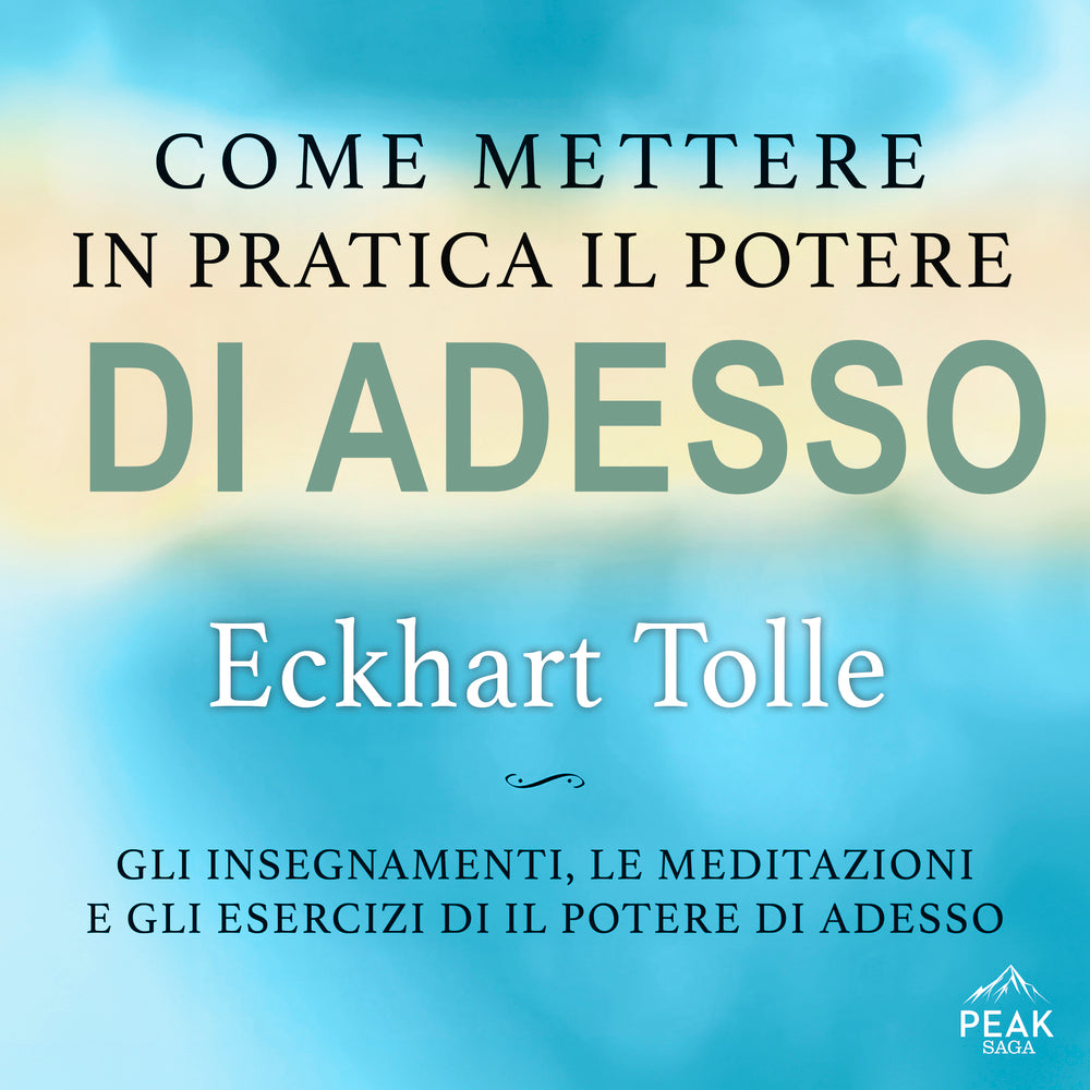 Come mettere in pratica il potere di adesso