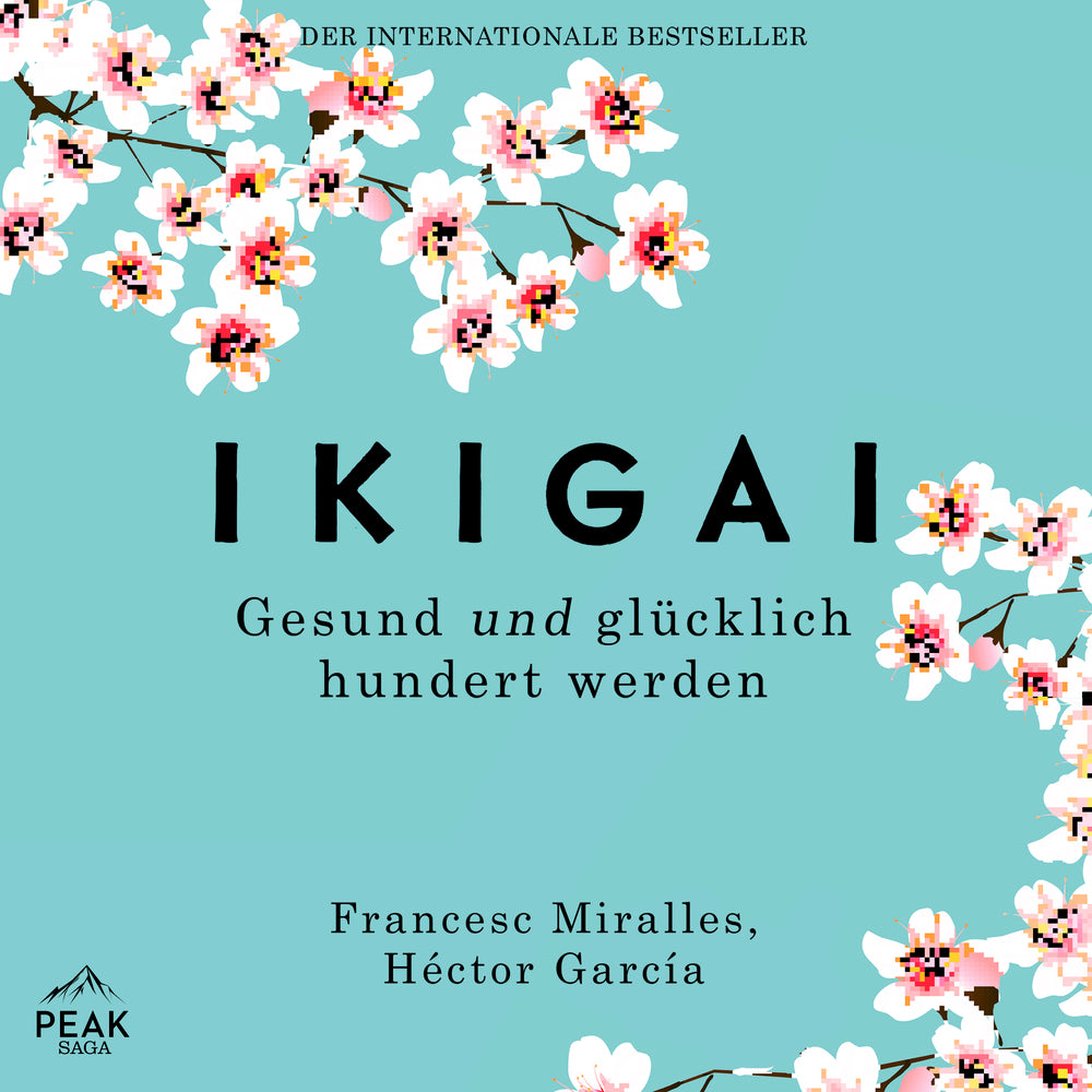 Ikigai. Gesund und glücklich hundert werden