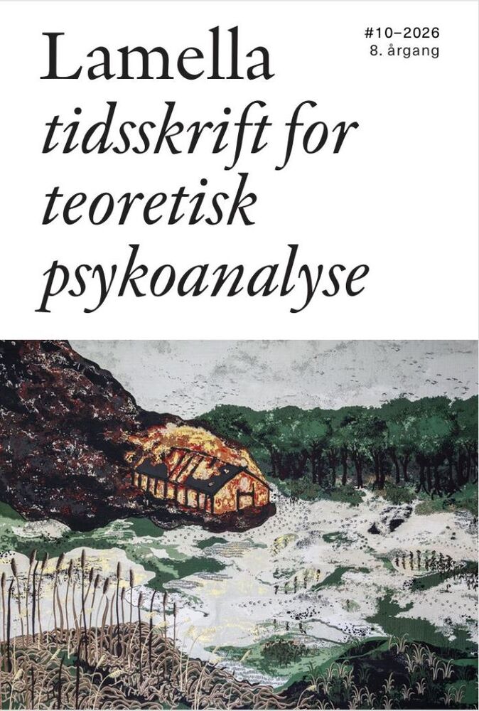 Lamella: Tidsskrift for teoretisk psykoanalyse #10 - Lamella: Tidsskrift for teoretisk psykoanalyse