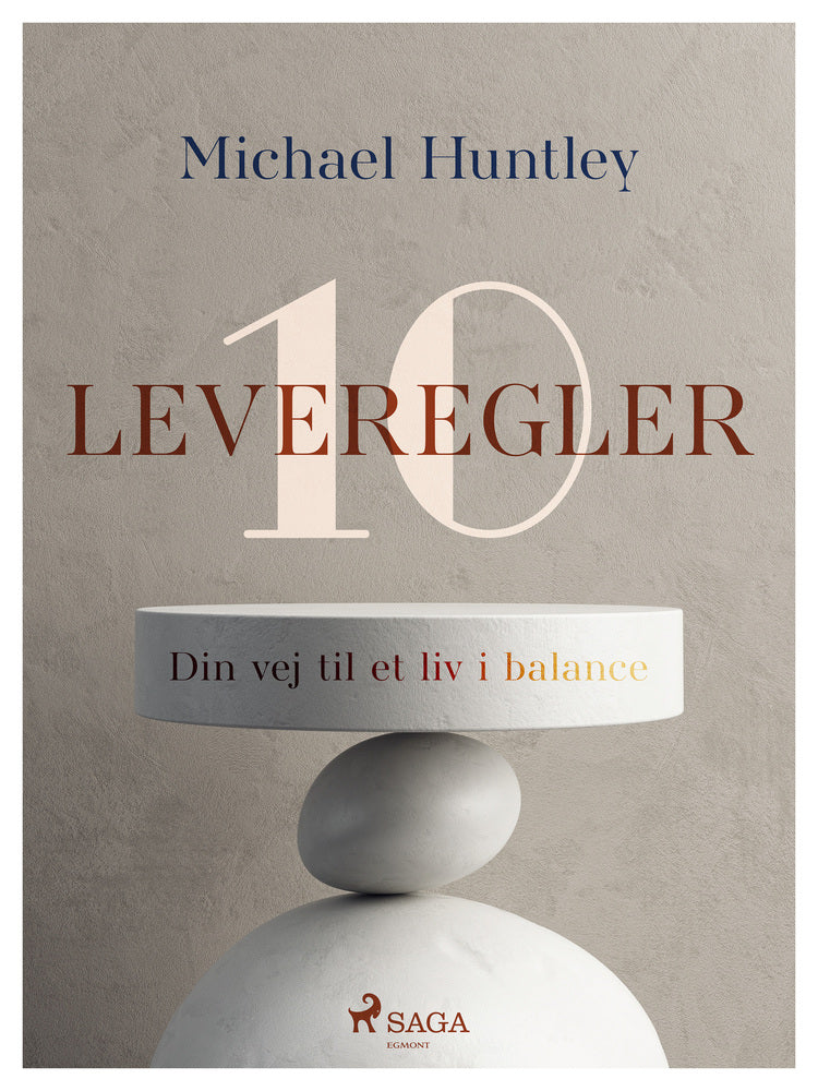 10 Leveregler. Din vej til et liv i balance