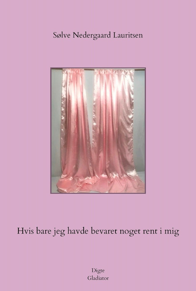 Hvis bare jeg havde bevaret noget rent i mig