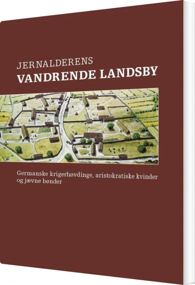 Jernalderens Vandrende Landsby