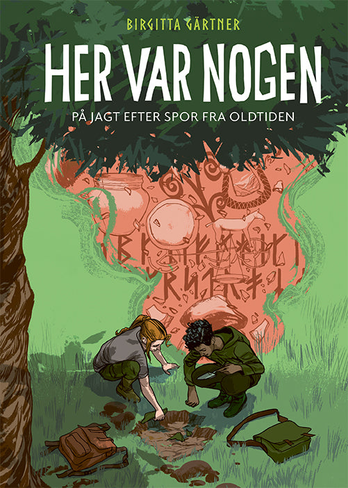 HER VAR NOGEN - PÅ JAGT EFTER SPOR FRA OLDTIDEN