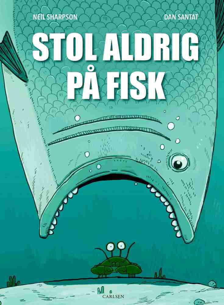 Stol aldrig på fisk