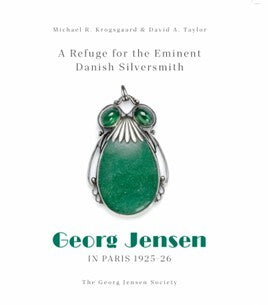 A refuge for the eminent Danish Silversmith - Georg Jensen in Paris 1925-26