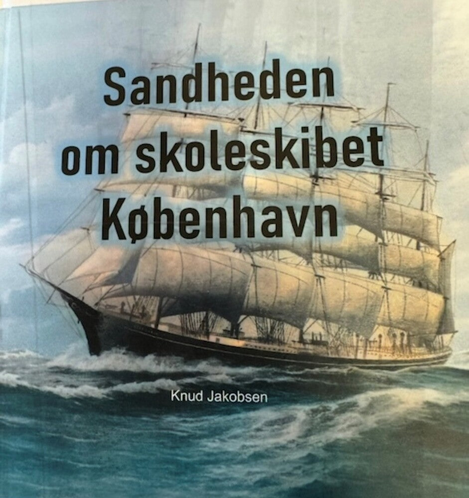 Sandheden om skoleskibet '' København''