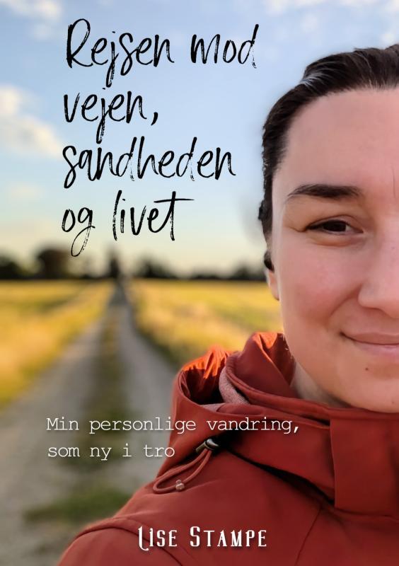 Rejsen mod Vejen, sandheden og livet