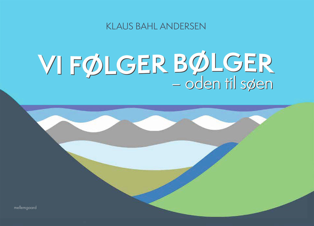 VI FØLGER BØLGER