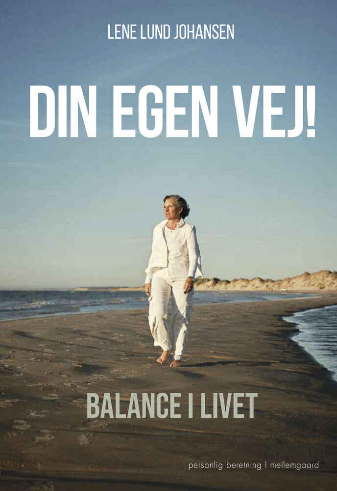 Din egen vej!