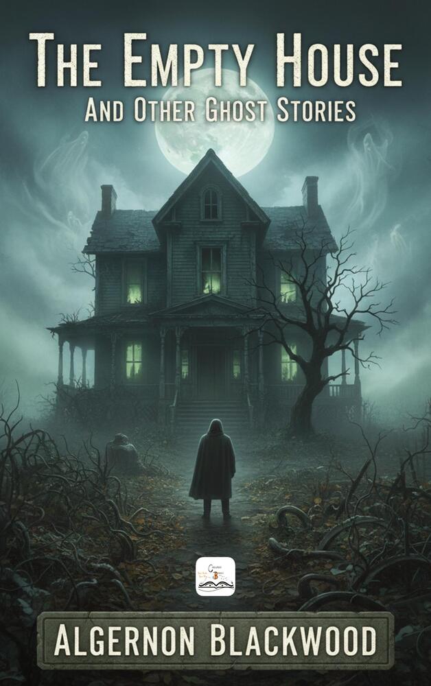 The Empty House and Other Ghost Stories