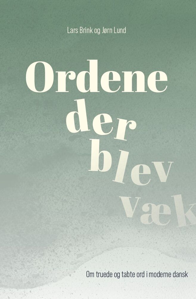 Ordene der blev væk