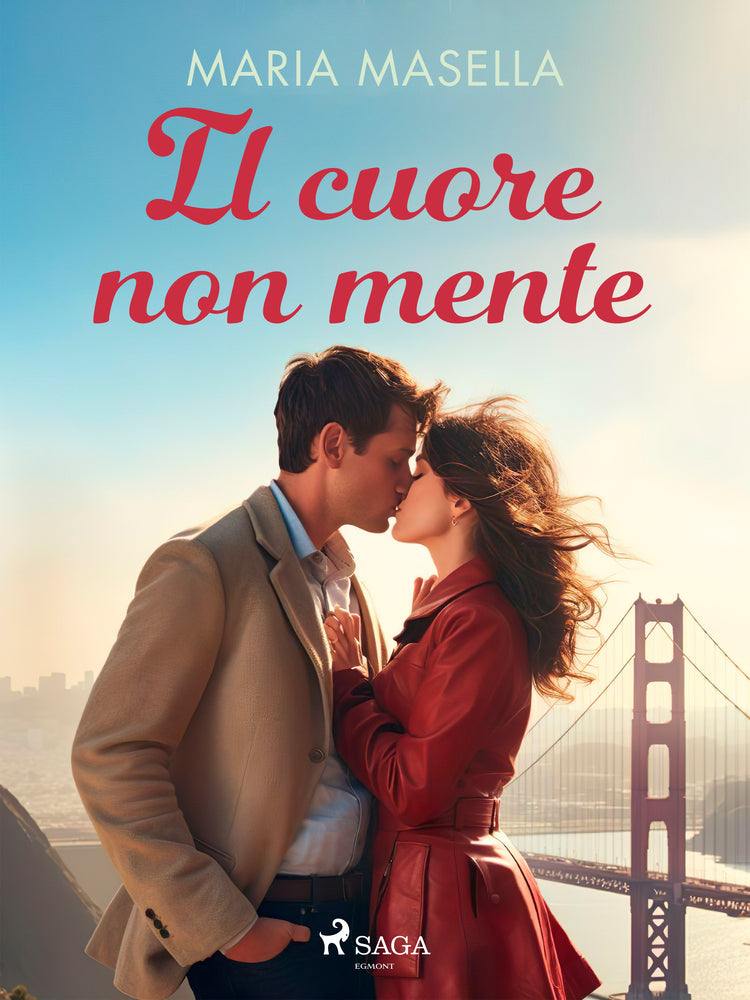 Il cuore non mente: Un Insta-Love Romance ambientato a San Francisco