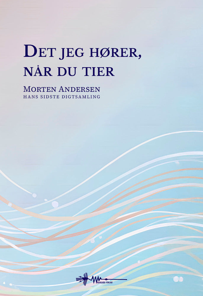 Det jeg hører, når du tier