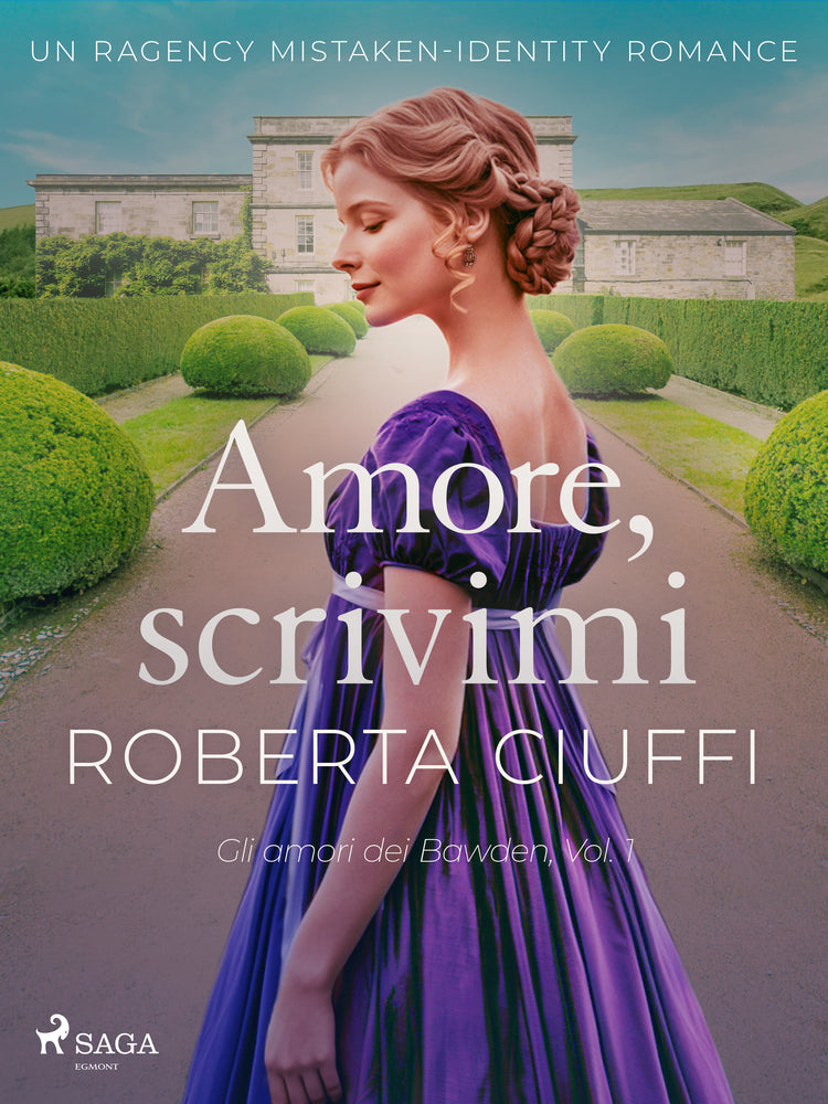 Amore, scrivimi: Un Regency Mistaken-Identity Romance (Gli amori dei Bawden, Vol. 1)