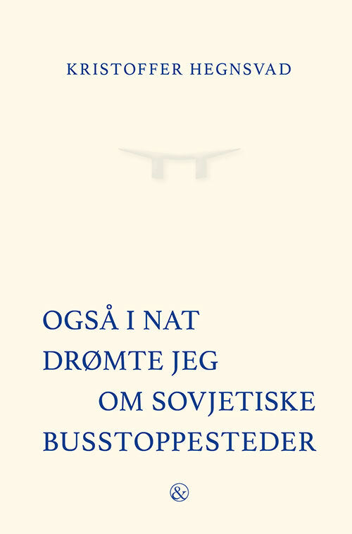D1 Også i nat drømte jeg om sovjetiske busstoppesteder