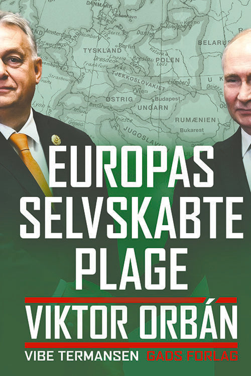 D1 Europas selvskabte plage. Viktor Orbán