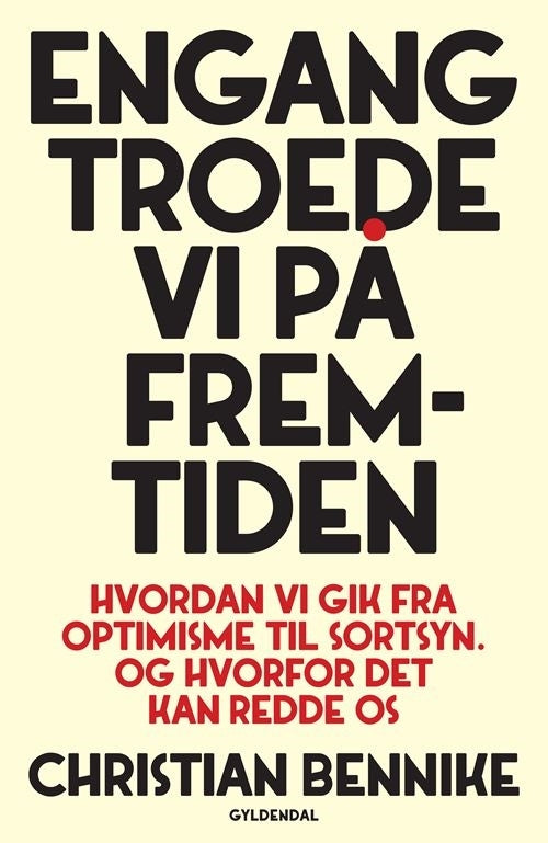 D1 Engang troede vi på fremtiden