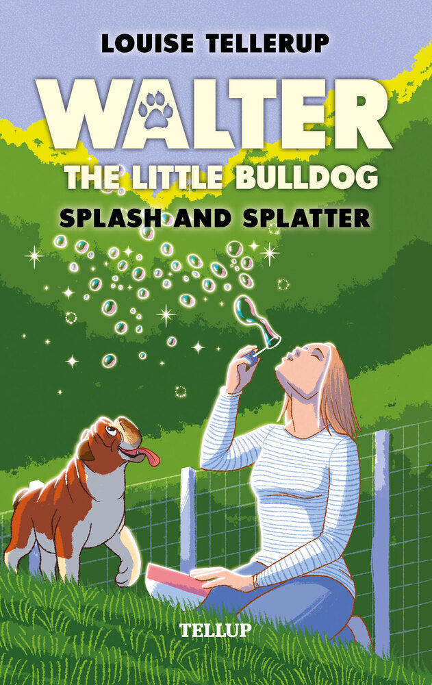 Walter, the Little Bulldog #2: Splash and Splatter - Walter, the Little Bulldog