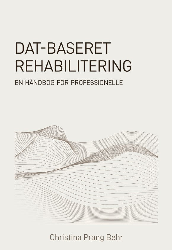 DAT-baseret rehabilitering - en håndbog for professionelle