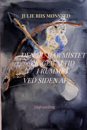 Den Du Har Mistet Ligger Altid I Rummet Ved Siden Af