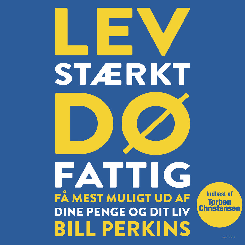 Lev stærkt, dø fattig