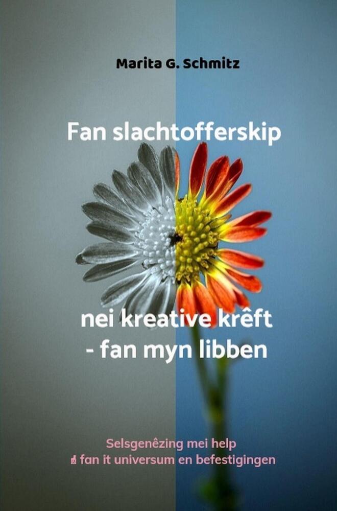 Fan slachtofferskip nei kreative krêft - fan myn libben