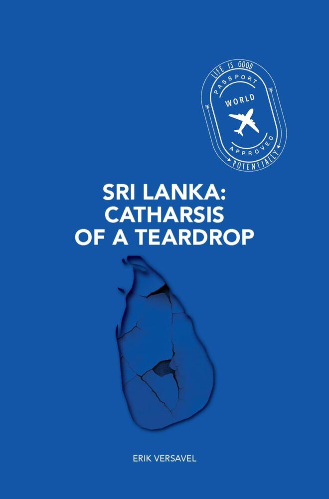 Sri Lanka – Catharsis of a Teardrop