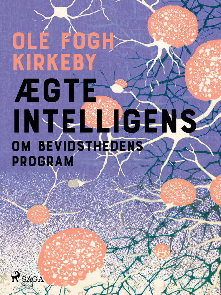 Ægte intelligens. Om bevidsthedens program