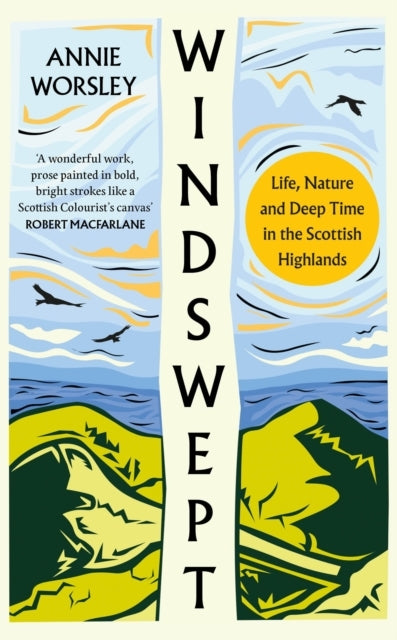 Windswept Life, Nature and Deep Time In The Scottish Highlan