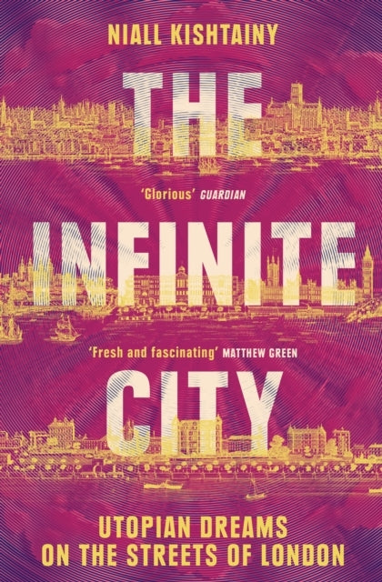 The Infinite City Utopian Dreams On The Streets of London
