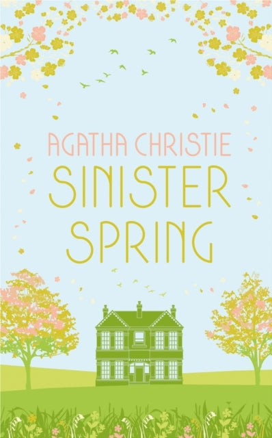 Sinister Spring: Murder and Mystery From the Queen of Crime
