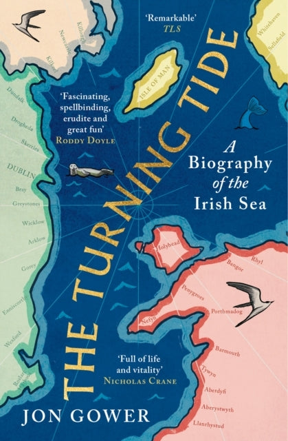 The Turning Tide A Biography of The Irish Sea
