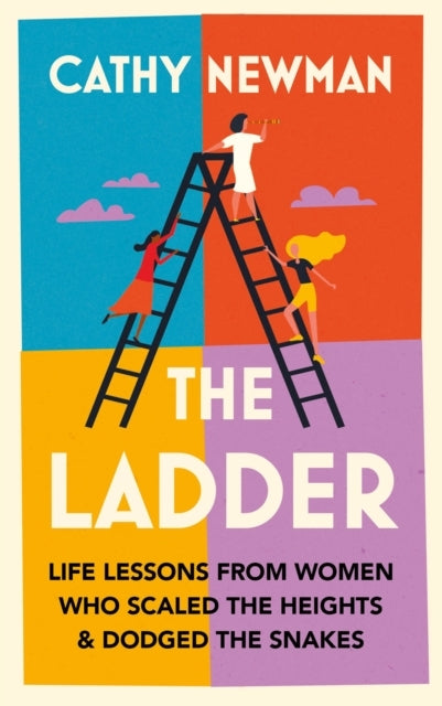 The Ladder Life Lessons From Women Who Scaled The Heights &