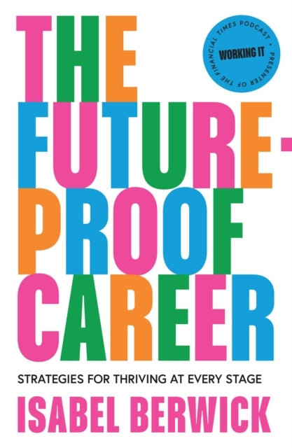 The Future-Proof Career Strategies For Thriving At Every Sta